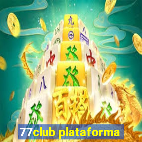 77club plataforma